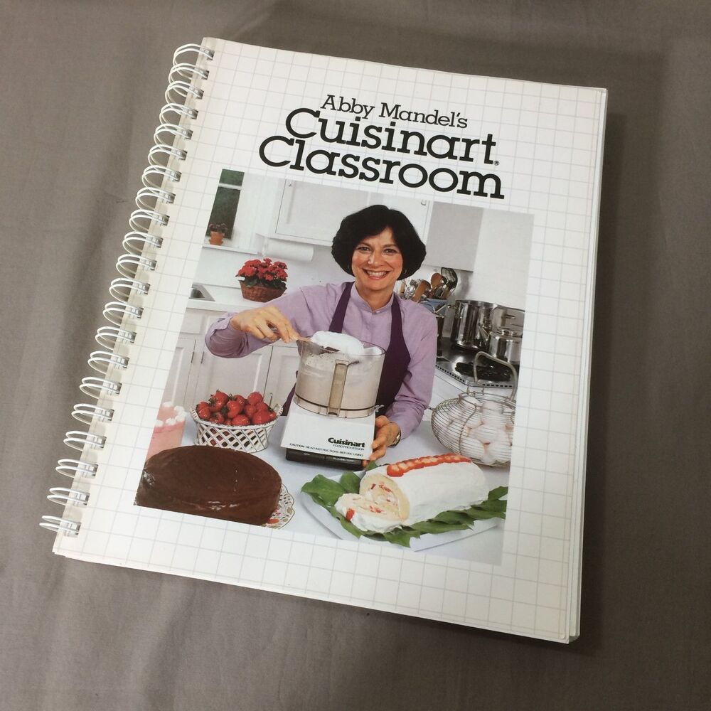 Abby Mandel Vintage Cuisinart Classroom Spiral Cookbook Food Processor Recipes